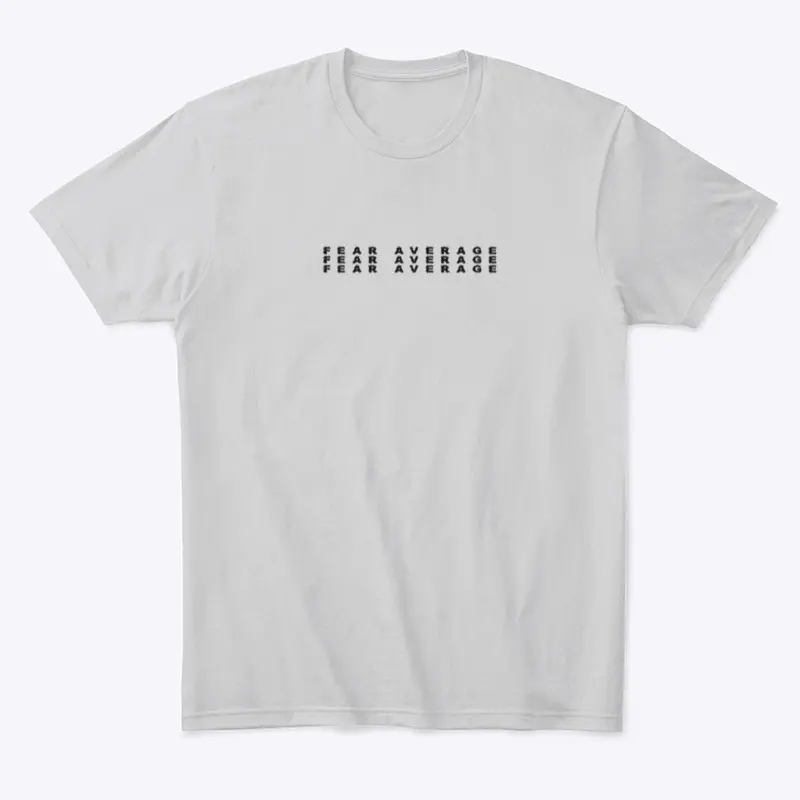 Fear Average Tee (Black Font)